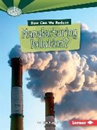 Douglas Hustad, Candice Ransom - How Can We Reduce Manufacturing Pollution?