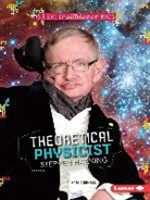 Kari Cornell, Anastasia Suen - Theoretical Physicist Stephen Hawking