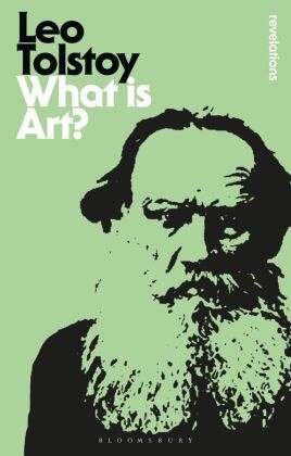 Leo N. Tolstoi, Leo Tolstoy, Leo Nikolayevich Tolstoy,  Tolstoy Leo, W. Gareth Jones - What is Art?