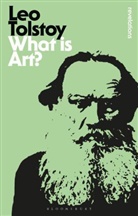 Leo N. Tolstoi, Leo Tolstoy, Leo Nikolayevich Tolstoy - What is Art?
