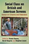 Nicole Cloarec, Nicole Cloarec, David Haigron, Delphine Letort - Social Class on British and American Screens