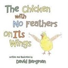 David Bergman - The Chicken with No Feathers on Its Wings
