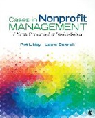Laura Deitrick, Laura J. Deitrick, Laura Jeanne Deitrick, Laura Jeanne Jeanne Deitrick, Pat Libby, Pat Deitrick Libby... - Cases in Nonprofit Management