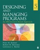 Dr Peter M (Arizona State University Prof Kettner, Peter M Kettner, Peter M. Kettner, Peter M. Martin Kettner, Peter M. Moroney Kettner, Peter M./ Moroney Kettner... - Designing and Managing Programs