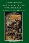 Juan de Isasa-Gonz&aacute;lez Ubieta - ANTE EL AUTO DE FE DE PEDRO BERRUGUETE. UNA REFLEXI&Oacute;N SOBRE LA INQUISICI&Oacute;N ESPA&Ntilde;OLA