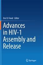 Eric O. Freed, Eri O Freed, Eric O Freed - Advances in HIV-1 Assembly and Release