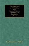 Edward Coke - The Fourth Part of the Institutes of the Laws of England; Concerning the Jurisdiction of Courts