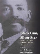 Art T. Burton, Arthur T. Burton - Black Gun, Silver Star: The Life and Legend of Frontier Marshal Bass Reeves (Audio book)