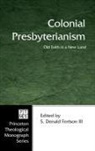 S. Donald III Fortson - Colonial Presbyterianism