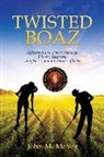John M. McVey - Twisted Boaz