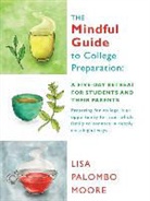 Lisa Palombo Moore - The Mindful Guide to College Preparation