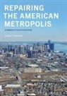 Douglas Kelbaugh, Douglas S Kelbaugh, Douglas S. Kelbaugh - Repairing the American Metropolis