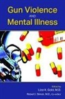 Liza Gold, Liza H. (EDT)/ Simon Gold, Liza H. Gold, Robert I. Simon - Gun Violence and Mental Illness