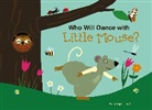 Anita Bijsterbosch, Bijsterbosch Anita - Who Will Dance with Little Mouse?