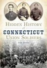 John Banks - Hidden History of Connecticut Union Soldiers