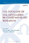 David Alan Black, David Alan (Southeastern Baptist Theologica Black, Dr David Alan (Southeastern Baptist Theolog Black, Jacob N Cerone, David Alan Black, David Alan (Southeastern Baptist Theological Seminary Black... - The Pericope of the Adulteress in Contemporary Research