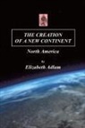 Elizabeth Adlam - The Creation of a New Continent