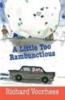 Richard Voorhees - A Little Too Rambunctious