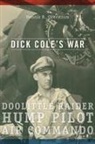 Dennis R Okerstrom, Dennis R. Okerstrom - Dick Cole''s War