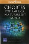 Michael S. Chase, James Dobbins, Ryan Henry, F. Stephen Larrabee, Robert J. Lempert, Andrew M. Liepman... - Choices for America in a Turbulent World