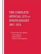 British Leyland Motors - The Complete Official 1275cc Austin-Healey Sprite / MG Midget: 1967, 1968, 1969, 1970, 1971, 1972, 1973, 1974: Includes Driver's Handbook and Workshop