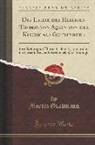 Martin Grabmann - Die Lehre Des Heiligen Thomas Von Aquin Von Der Kirche ALS Gotteswerk: Ihre Stellung Im Thomistischen System Und in Der Geschichte Der Mittelalterlich