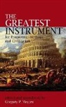 Gregory P. Meyjes - The Greatest Instrument for Promoting Harmony and Civilization