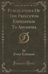 Enno Littmann - Publications Of The Princeton Expedition To Abyssinia, Vol. 4 (Classic Reprint)