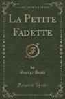 George Sand - La Petite Fadette (Classic Reprint)