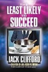 Jack Clifford, Robin Leach - The Least Likely to Succeed: Jack Clifford and the Food Network
