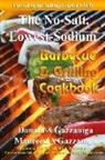 M. B. F. R. C. P. Michael B. Fowler, Donald A. Gazzaniga, Maureen A. Gazzaniga - No Salt, Lowest Sodium Barbecue & Grilling Cookbook