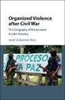 Sarah Zukerman Daly, Sarah Zukerman (University of Notre Dame Daly, Daly Sarah Zukerman - Organized Violence After Civil War