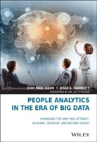 Jac Fitz-Enz, Jesse S Harriott, Jesse S. Harriott, Harriott Jesse S., Jean Pau Isson, Jean Paul Isson... - People Analytics in the Era of Big Data