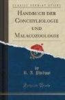 R. A. Philippi - Handbuch der Conchyliologie und Malacozoologie (Classic Reprint)