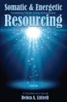 Debra a. Littrell, May Johnstone, Kathy Smith - Somatic & Energetic Resourcing
