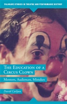 David Carlyon - Education of a Circus Clown