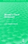 L. G. Chiozza Money, L.G. Chiozza Money - Money''s Fiscal Dictionary
