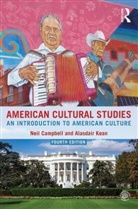 Neil Campbell, Neil Kean Campbell, Alasdair Kean - American Cultural Studies -4th Edition-