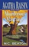 M C Beaton, M. C. Beaton - Agatha Raisin and the Murderous Marriage
