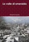 Roberto Rosati - La Valle Di Smeraldo