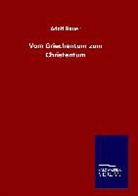 Adolf Bauer - Vom Griechentum zum Christentum