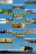 Mike Metras, Petra Wolf - Encounters on the Road to Jerusalem