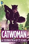 Bill Finger, Not Available (NA), Various, Various&gt; - Catwoman: A Celebration of 75 Years