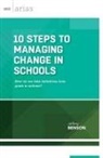 Jeffrey Benson - 10 Steps to Managing Change in Schools