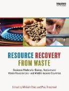 Miriam (EDT)/ Drechsel Otoo, Miriam (International Water Management Insti Otoo, Miriam Drechsel Otoo, Pay Drechsel, Pay (International Water Management Institute Drechsel, Drechsel Pay... - Resource Recovery From Waste