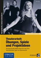 Gaby Reetz - Theaterarbeit: Übungen, Spiele und Projektideen