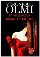 Véronique Olmi, Olmi-v - J'aimais mieux quand c'était toi