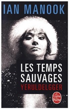 Ian Manook, Manook-i - Yeruldelgger. Les temps sauvages