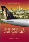 Marco Carminati - Le ali nere del Caravaggio