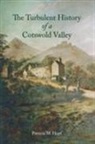 Patricia Hopf, Patricia M Hopf, Patricia M. Hopf - Turbulent History of a Cotswolds Valley